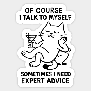 I talk to myself Sticker